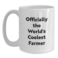 Load image into Gallery viewer, Funny Farmer Gifts from Friends for Birthday - Officially The World's Coolest Farmer White Coffee Mug, 11oz or 15oz Capacity - Main