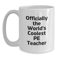 Load image into Gallery viewer, Funny PE Teacher Gifts for Men from Friends, White Coffee Mugs Officially The World&#39;s Coolest PE Teacher, Unique Christmas - Main

