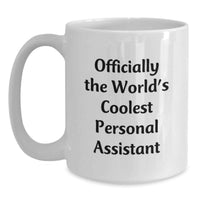 Load image into Gallery viewer, Funny Personal Assistant Gifts from Men - Officially The World's Coolest, White Coffee Mug for Personal Assistant, Perfect Mother's Day Unique Gifts - Main