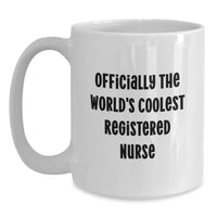 Load image into Gallery viewer, Funny Registered Nurse Gifts for Mom - World's Coolest Registered Nurse White Coffee Mug, Gifts from Family - Main