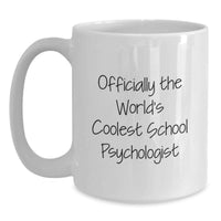 Load image into Gallery viewer, Funny School Psychologist Gifts from Friends, Officially The World's Coolest School Psychologist White Coffee Mug for Valentine's, White Ceramic Mug - Main