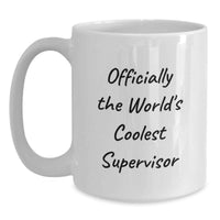 Load image into Gallery viewer, Funny Supervisor Gifts from Men Unique White Coffee Mugs Officially The World's Coolest Supervisor for Supervisor - Main