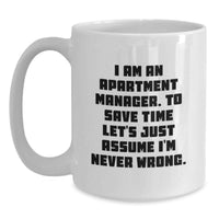 Load image into Gallery viewer, Funny Gifts for Apartment Manager, 'I Am An Apartment Manager' White Coffee Mug, Best Mother's Day Unique Gifts from Husband to Wife - Main