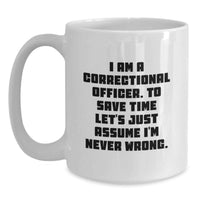 Load image into Gallery viewer, Funny Correctional Officer White Coffee Mug Gifts from Men for Correctional Officer Dad, Correctional Officer Humor, Father's Day Unique - Main