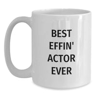 Load image into Gallery viewer, Funny Actor Gifts from Men to Actor Friends on Mother's Day Unique White Coffee Mugs - Main