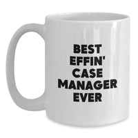 Load image into Gallery viewer, Funny Case Manager Gifts from Men for Dad Best Effin' Case Manager Ever White Coffee Mug - Main