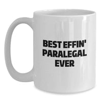 Load image into Gallery viewer, Funny Gifts for Paralegals from Friends - Best Effin' Paralegal Ever White Coffee Mugs for Valentine's - Main
