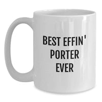 Load image into Gallery viewer, Best Effin' Porter Ever Funny White Coffee Mug Gifts for Porter Birthday from Friends - Main