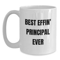 Load image into Gallery viewer, Funny Gifts for Principal, Best Effin' Principal Ever White Coffee Mug, Unique Principal Gifts from Men, Friends, or Family - Main