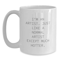 Load image into Gallery viewer, Funny Artist Gifts from Friends for Artist - I&#39;m An Artist White Coffee Mug - Main
