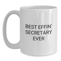 Load image into Gallery viewer, Funny Secretary Gifts for Her, White Coffee Mug, 'Best Effin' Secretary Ever' Quote, Birthday Unique Gifts from Friends, Family, Coworkers - Main