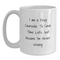 Load image into Gallery viewer, Funny Drug Counselor White Coffee Mug Gifts for Valentine's from Friends and Family - Main