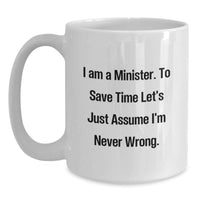 Load image into Gallery viewer, Funny Minister Gifts for Christmas, White Coffee Mug with 'I Am A Minister To Save Time...' - Main