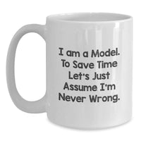 Load image into Gallery viewer, Funny Model Gifts from Friends with White Coffee Mug - I Am A Model Quote on Mother's Day Unique Gifts - Main