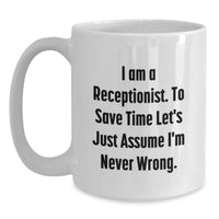 Load image into Gallery viewer, Funny Receptionist Gifts for Men, Unique White Coffee Mugs with I Am A Receptionist Quote, Gifts from Family for Father's Day - Main