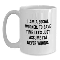 Load image into Gallery viewer, Funny Social Worker Gifts for Him, Unique White Coffee Mug from Friends, I Am A Social Worker Mugs Mothers Day - Main