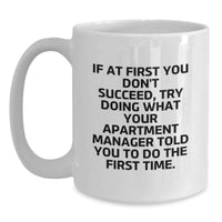 Load image into Gallery viewer, Funny Gifts from Dad to Apartment Manager - White Coffee Mug, Perfect Apartment Manager Gifts for Father's Day Morning Encouragement - Main
