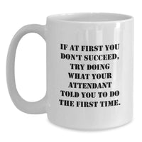 Load image into Gallery viewer, Funny Attendant Gifts from Mom, Wife, or Friend for the Perfect White Coffee Mug, Mother's Day Unique Gifts - Main