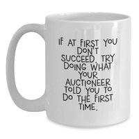 Load image into Gallery viewer, Funny Auctioneer Gifts for Friends, Unique White Coffee Mugs from Family to Auctioneer Men, Inspirational Quote, Mother's Day Unique Gifts - Main