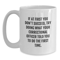 Load image into Gallery viewer, Correctional Officer Gifts for Mom, Funny White Coffee Mug with Quote, Gifts from Family - Main