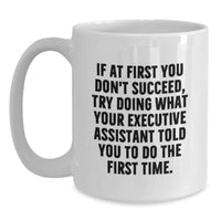 Load image into Gallery viewer, Funny Executive Assistant Gifts from Men to Dad, Unique White Coffee Mug for Father's Day, Executive Assistant Humor - Main