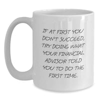 Load image into Gallery viewer, Funny Financial Advisor Gifts from Men to Women - White Coffee Mug for Financial Advisors on Mother's Day - Main