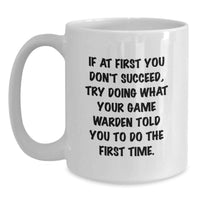 Load image into Gallery viewer, Funny Game Warden Memes Gifts from Friends for Father's Day Unique White Coffee Mug - Main