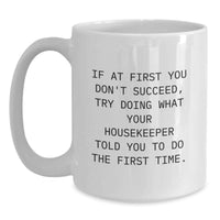 Load image into Gallery viewer,  Funny Housekeeper Gifts from Friends for Dad on Father's Day Unique White Coffee Mug - Main