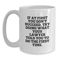 Load image into Gallery viewer, Funny Lawyer Gifts from Men - White Coffee Mug with Lawyer Humor, Gift for Lawyer Dad on Father's Day, Unique Lawyer Dad - Main