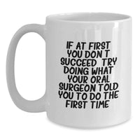 Load image into Gallery viewer, Funny Oral Surgeon Gifts from Men to Oral Surgeon Dad on Father's Day White Coffee Mug - Main