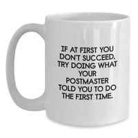 Load image into Gallery viewer, Funny Postmaster Quote White Coffee Mug Gifts from Dad to the Postmaster on Father's Day - Main