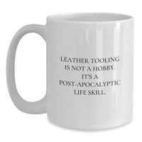 Load image into Gallery viewer, Funny Leather Tooling Gifts for Him, Unique White Coffee Mug with 'Leather Tooling Is Not A Hobby...' Quote, Perfect Valentine's Unique Gifts from Men - Main
