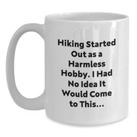 Load image into Gallery viewer, Funny Hiking Quotes Gifts for Hiking Lovers, White Coffee Mug - Unique Birthday Unique Gifts from Hiking Enthusiasts to Hiking Friends - Main