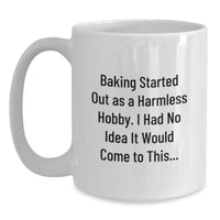 Load image into Gallery viewer, Funny Baking Quotes Gifts for Baking Lovers, White Coffee Mug, Inspirational Baking Sayings for Graduation Unique Gifts from Friends - Main