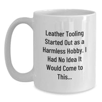 Load image into Gallery viewer, Funny Leather Tooling Gifts for Men, White Coffee Mug with Inspiration Quote, Graduation Unique Gifts from Friends - Main