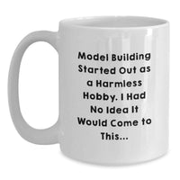 Load image into Gallery viewer, Funny Model Building Quote White Coffee Mug, Gifts for Model Building Enthusiasts from Friends, Unique Graduation Gifts for Men and Women - Main