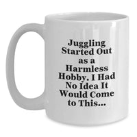 Load image into Gallery viewer, Funny Juggling Gifts for Men, Juggling White Coffee Mug, Unique Graduation Gifts from Friends, Juggling Lover's Morning Routine - Main
