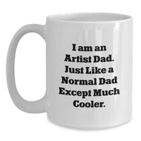 Load image into Gallery viewer, Funny Artist Gifts, White Coffee Mug for Artist Dad, Unique Birthday Unique Gifts from Family - Main