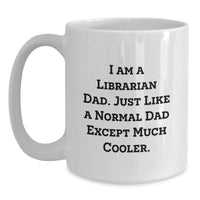 Load image into Gallery viewer, Birthday Gift for Her Librarian Dad White Coffee Mug Surprise Present - Main