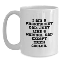Load image into Gallery viewer, Funny Pharmacist Dad Gift White Coffee Mug for Graduation Unique Gifts from Family to Men Pharmacist - Main