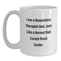 Load image into Gallery viewer, Funny Respiratory Therapist Gifts for Men, 'I Am A Respiratory Therapist Dad' White Coffee Mug for Graduation Unique Gifts from Friends, Coworkers, Family - 11oz or 15oz Ceramic - Main