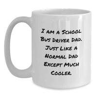 Load image into Gallery viewer, Funny School Bus Driver Dad Gifts from Men, Unique White Coffee Mug for School Bus Driver Graduation - Main