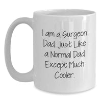 Load image into Gallery viewer, Surgeon Dad Gifts Funny White Coffee Mug for Men Birthday Unique Gifts from Family Friends - Main
