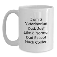 Load image into Gallery viewer, Funny Veterinarian Dad Gifts for Men, White Coffee Mug, Perfect Graduation Unique Gifts from Family - Main