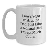 Load image into Gallery viewer, Funny Yoga Instructor Gifts for Men from Dad - White Coffee Mug, Graduation Unique - Main
