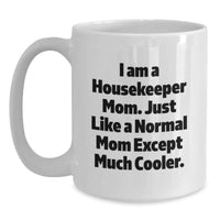 Load image into Gallery viewer, Funny Housekeeper Mom Gifts from Friends for Housekeeper Graduation Unique White Coffee Mug - Main