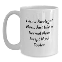 Load image into Gallery viewer, Funny Paralegal Mom Gifts from Mom to Paralegal Daughter Unique White Coffee Mug for Graduation - Main