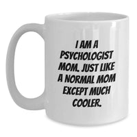 Load image into Gallery viewer, Funny Psychologist Mom Gifts from Friends, White Coffee Mug for Psychologist Graduation Unique - Main