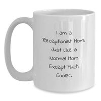 Load image into Gallery viewer, Funny Mom Receptionist Gifts from Women to Graduation Unique Gifts - White Coffee Mug, 11oz or 15oz, Ceramic - Main