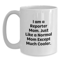 Load image into Gallery viewer, Funny Reporter Mom Gifts from Family for Reporter, White Coffee Mug for Graduation Unique Gifts, I'm a Reporter Mom Mug - Main